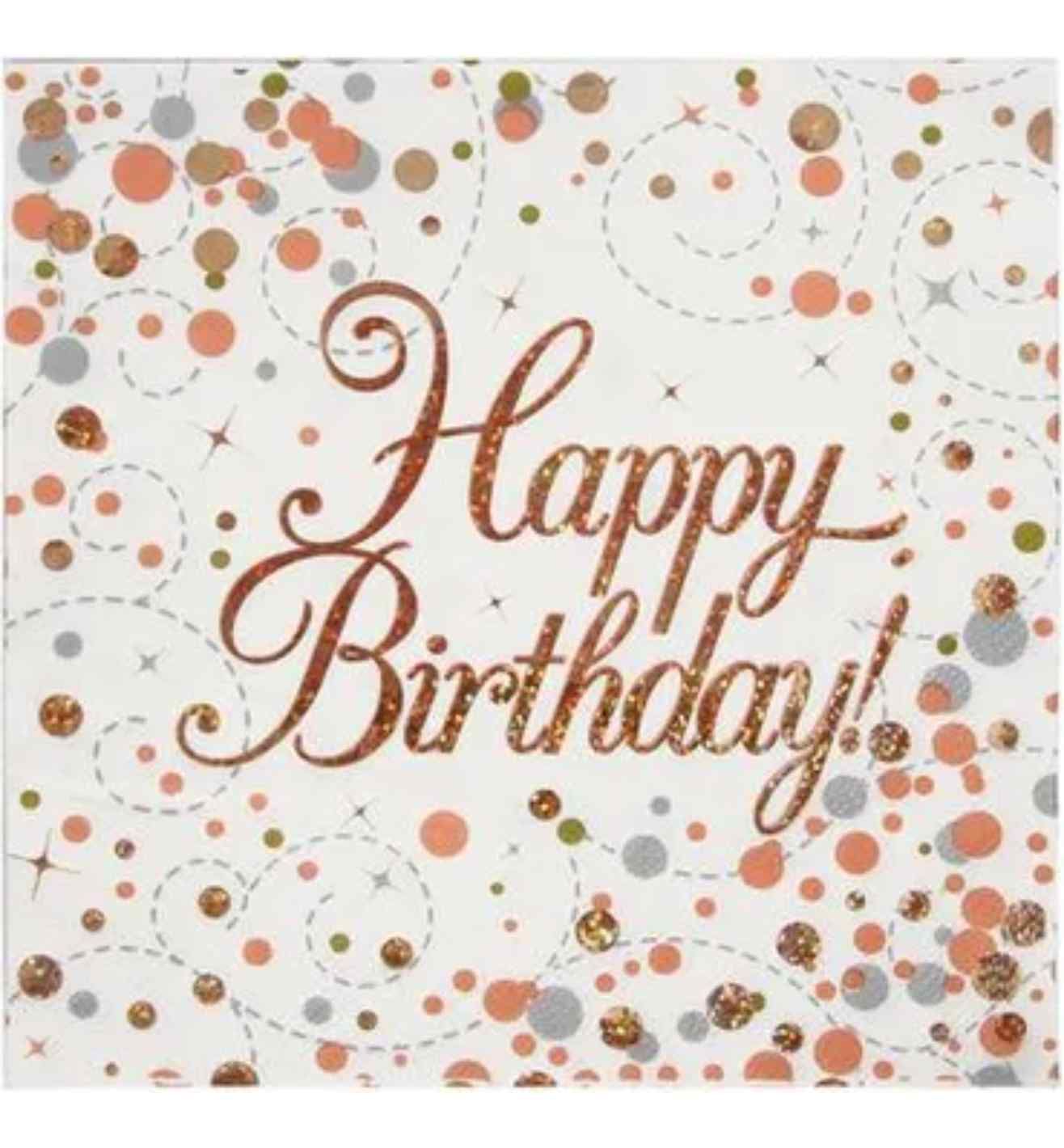 Happy Birthday Sparkling Fizz Rose Gold Napkin x 16 13 x13"