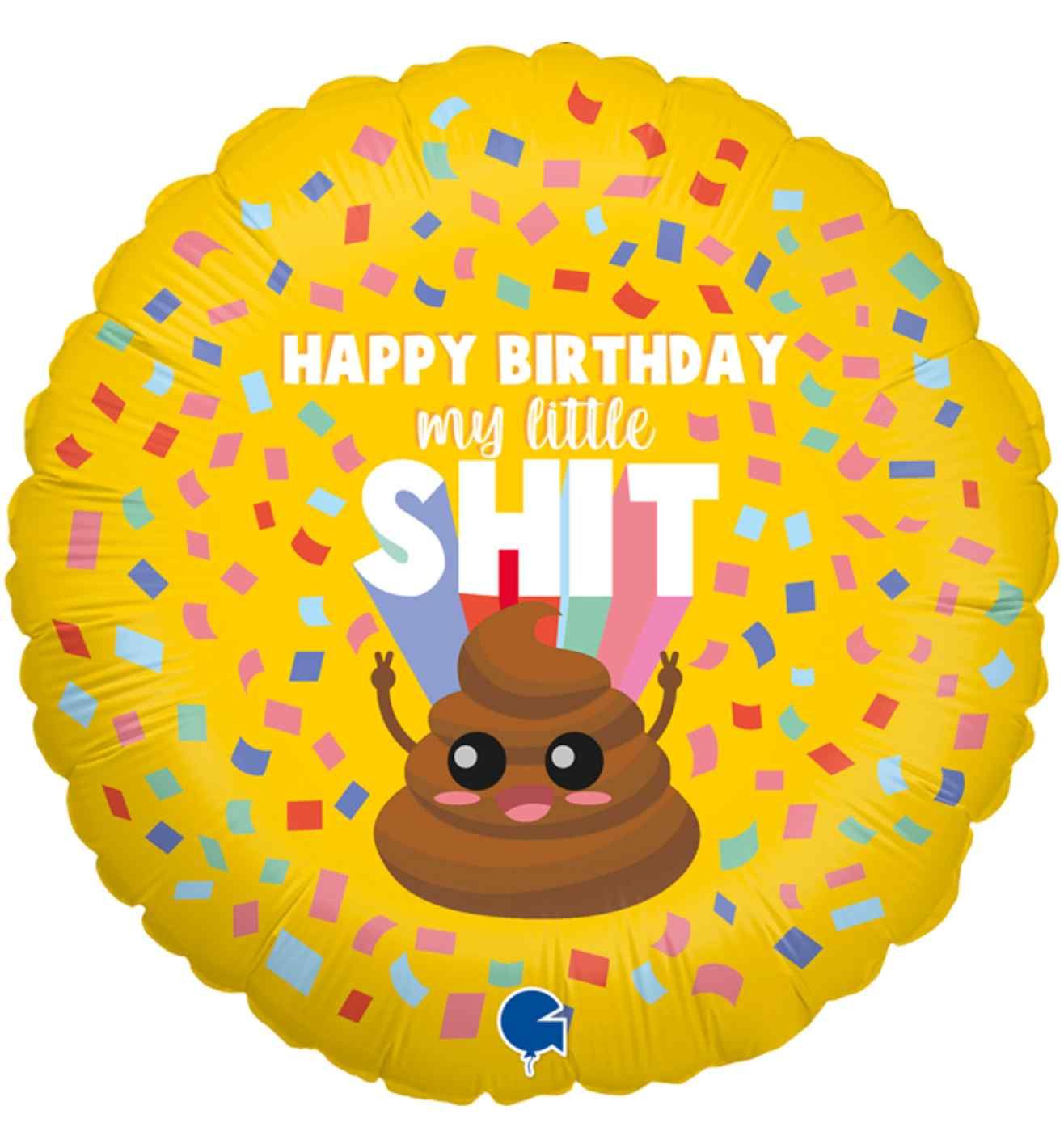 18" Grabo HBD My Little Shit Round