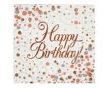 Happy Birthday Sparkling Fizz Rose Gold Napkin x 16 13 x13"